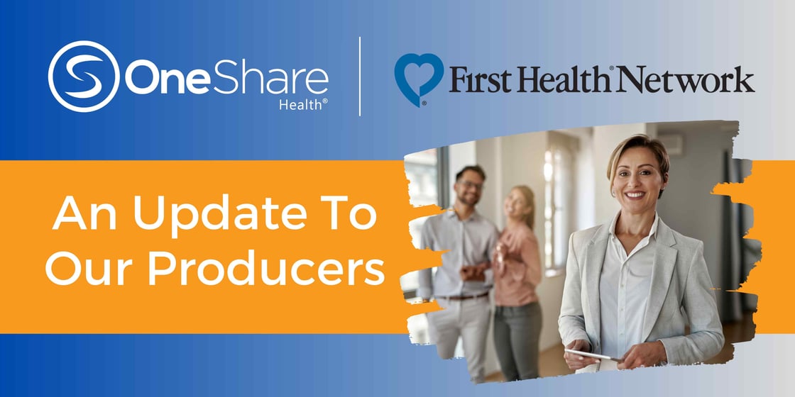 A Update to our Producers Regarding First Health Network