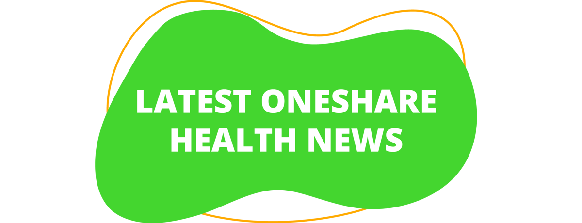 Latest OneShare Health News
