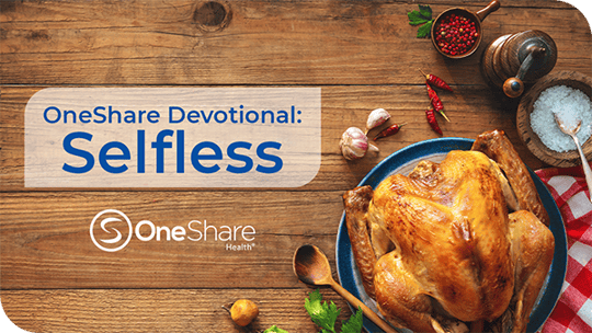 OneShare Devotional: Selfless