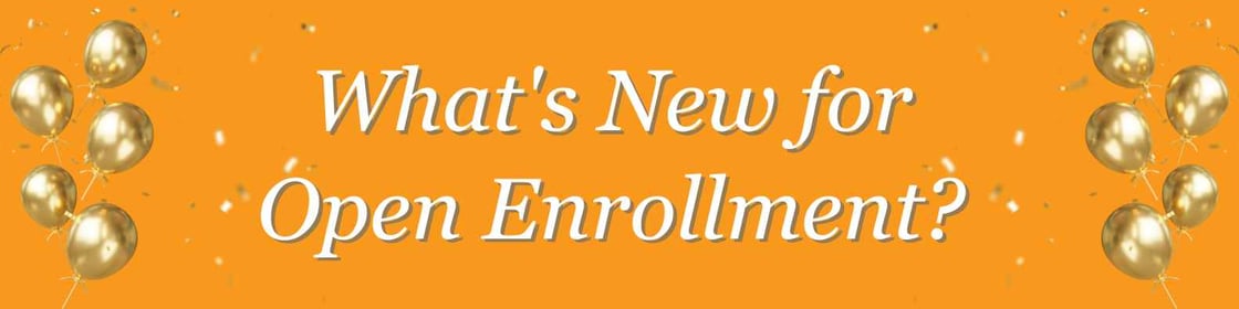 Whats New for Open Enrollment